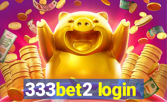 333bet2 login